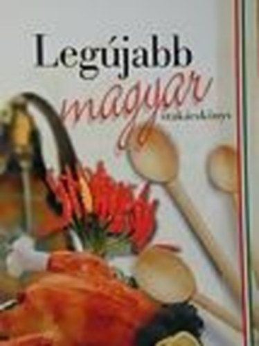 Nagy Erzsébet - Legújabb magyar szakácskönyv