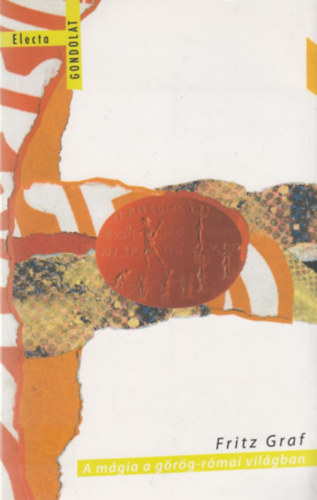 Fritz Graf - A mágia a görög-római világban