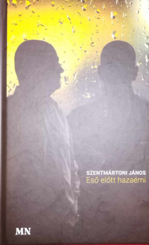 Szentmrtoni Jnos - Es eltt hazarni