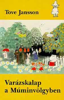Tove Jansson - Varzskalap a Mminvlgyben