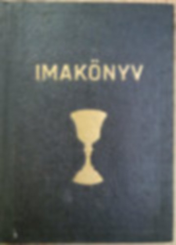Bencze Márton - Imakönyv -Unitárius imádságok