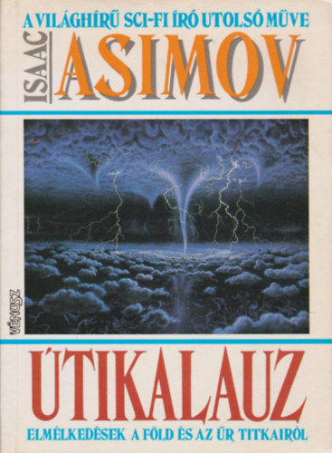 Isaac Asimov - �tikalauz - Elm�lked�sek a F�ld �s az �r titkair�l