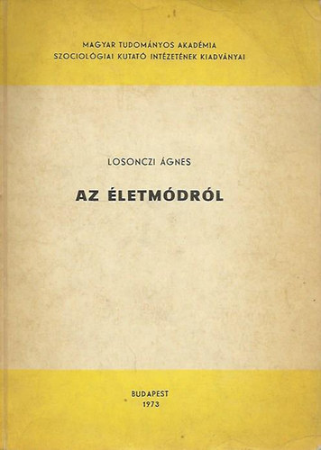 Losonczi �gnes - Az �letm�dr�l