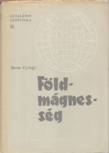 Barta Gyrgy - Fldmgnessg (ltalnos geofizika II.)