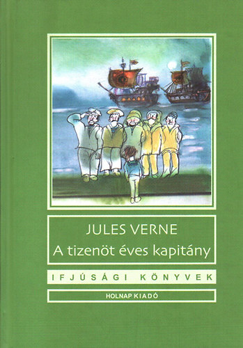 Verne Gyula - A tizenöt éves kapitány