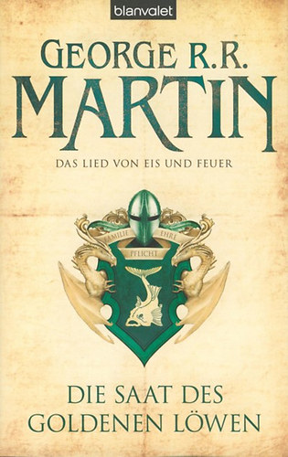 George R. R. Martin - Das Lied von Eis und Feuer 4. - Die Saat des Goldenen Löwen