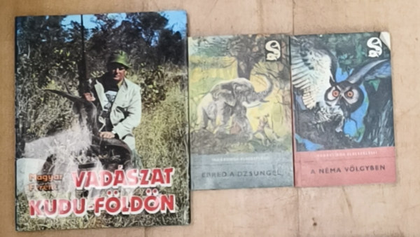 Magyar Ferenc - 3db vadászattal kapcsolatos könyv - A néma völgyben, Ébred a dzsungel, Vadászat Kudu-földön