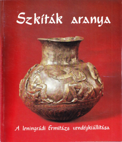 Szab� Mikl�s - Szk�t�k aranya. A leningr�di Ermit�zs vend�gki�ll�t�sa.