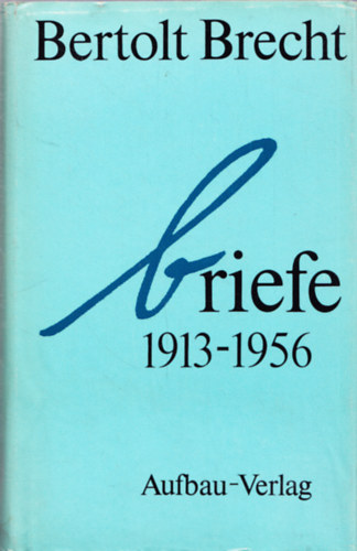 Bertold Brecht - Briefe 1913-1956