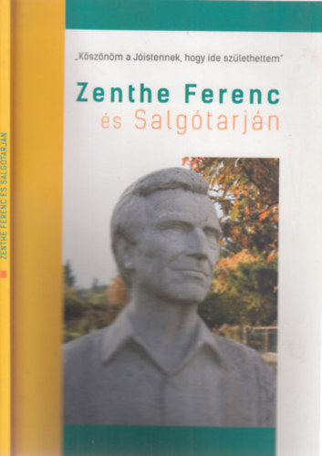Balogh Zolt�n, Kelecs�nyi L�szl� - "K�sz�n�m a J�istennek, hogy ide sz�lethettem" (Zenthe Ferenc �s Salg�tarj�n)