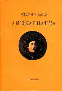 F�ld�nyi F. L�szl� - A med�za pillant�sa