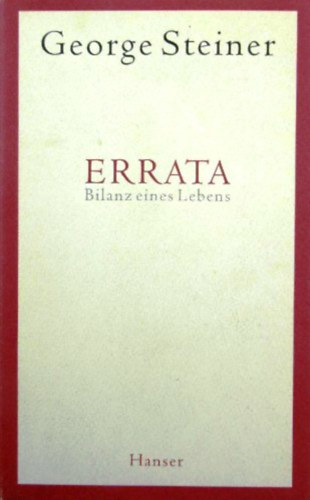 George Steiner - Errata: Bilanz eines lebens