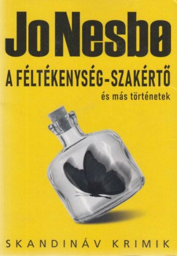 Jo Nesbo - A f�lt�kenys�g-szak�rt� �s m�s t�rt�netek
