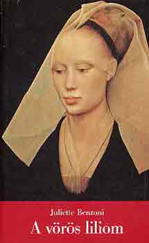 Juliette Benzoni - A vörös liliom - A firenzei lány II.