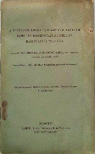 Reuter Camillo - A Budapesti Kirlyi Magyar Tud.-Egyetem Elme-s Idegkrtan klinikjn hasznlatos therapia