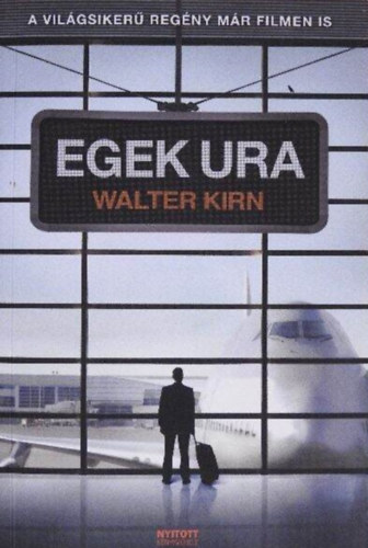 Angyalosy Eszter  Walter Kirn (szerk.), Sullivan Ferenc (ford.) - Egek ura (Up In the Air) - Filmes bort; Sullivan Ferenc fordtsban