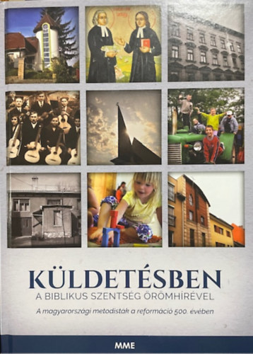 Dr. Khaled A. L�szl� - Dr. Lakatos Judit  (szerk.) - K�ldet�sben a biblikus szents�g �r�mh�r�vel