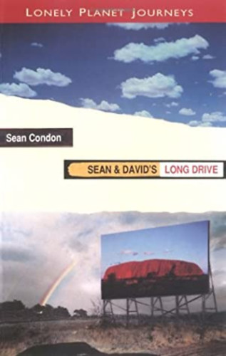 Sean Condon - Sean & David's Long Drive - Lonely Planet Journeys