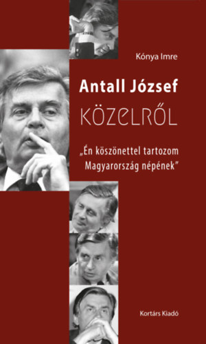 K�nya Imre - Antall J�zsef k�zelr�l