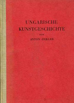 Anton Hekler - Ungarische Kunstgeschichte
