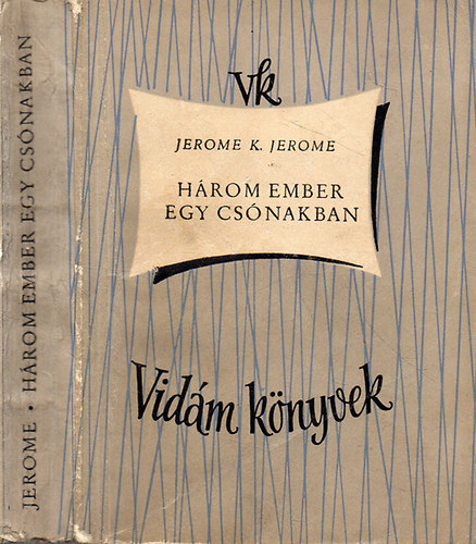 Jerome K. Jerome - H�rom ember egy cs�nakban (nem sz�m�tv�n a kuty�t)