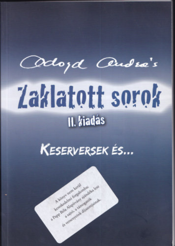 Zaklatott sorok (II. kiads) - Keserversek s... (2 dediklt)