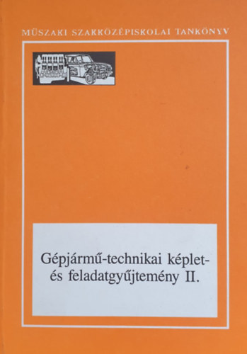Huszti Tibor Pletser J�zsef - G�pj�rm�-technikai k�plet- �s feladatgy�jtem�ny II.