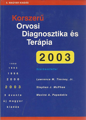 Lawrence M. Tierney Jr. - Korszerű Orvosi Diagnosztika és Terápia 2003