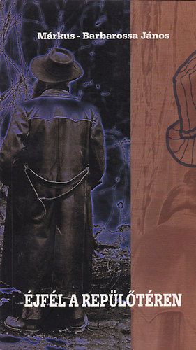 Márkus-Barbarossa János - Éjfél a repülőtéren