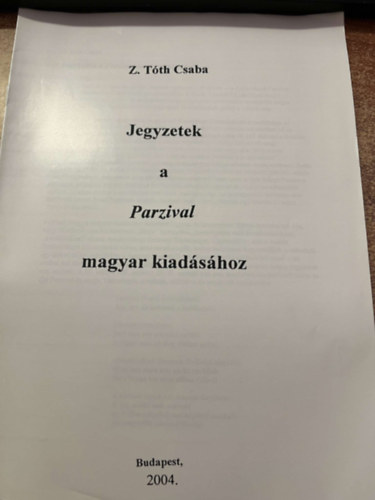 Z. T�th Csaba - Jegyzetek a Parzival magyar kiad�s�hoz