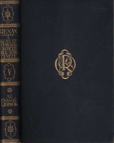 Renan Ern - Az evangeliumok s a msodik keresztny nemzedk (A keresztnysg eredetnek trtnete V.)