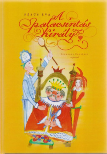 F�s�s �va - A palacsint�s kir�ly