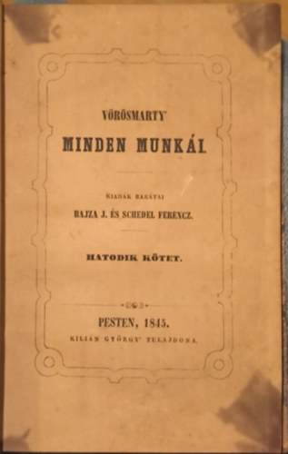 Bajza J. - Schedel Ferencz - V�r�smarty minden munk�i VI.