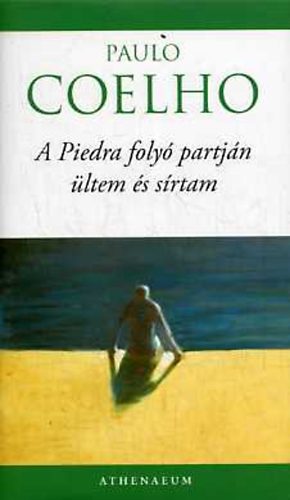 Paulo Coelho - A Piedra foly partjn ltem s srtam