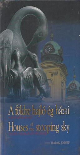 Hapk Jzsef  (fot) - A fldre hajl g hzai a bor szne alatt