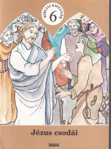 Jézus csodái - Bibliai kifestők 6
