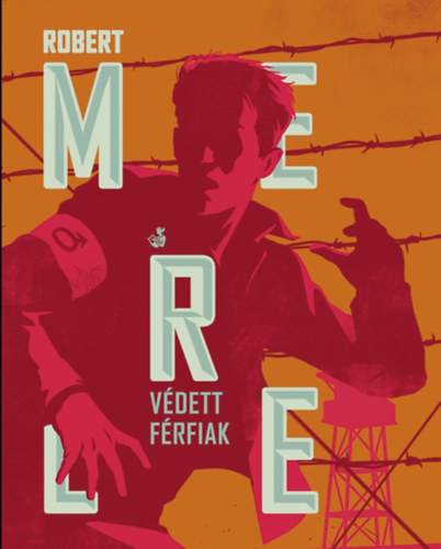 Robert Merle - Vdett frfiak