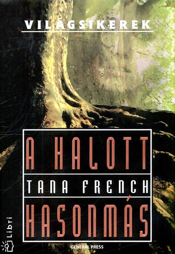 Tana French - A halott hasonmás
