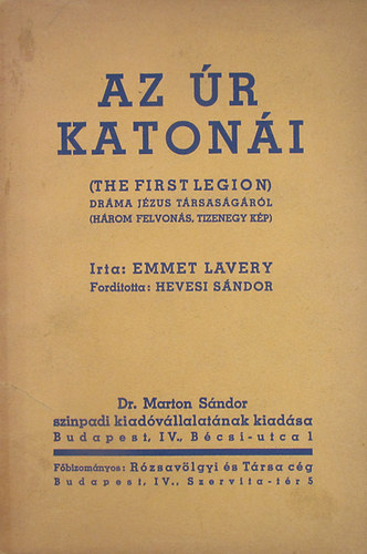 Emmet Lavery - Az r katoni (The First Legion) Drma Jzus Trsasgrl (Hrom felvons, tizenegy kp)