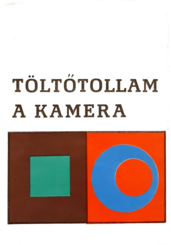 Sznyi Klra  (szerk.) - Tlttollam a kamera I. ktet