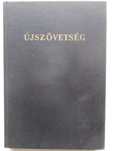 Biblia- Istennek az �jsz�vets�gben adott kijelent�se