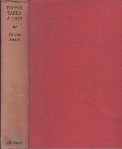 Thorne Smith - Topper Takes a Trip