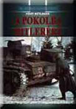 Henry Metelmann - A pokolba Hitler�rt