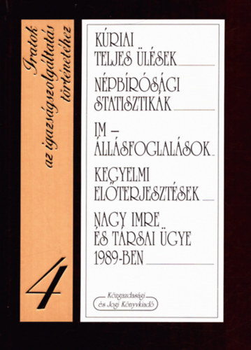 Közgazdasági És Jogi Kiadó - Iratok az igazságszolgáltatás történetéhez 4.