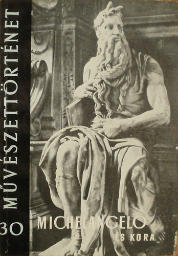 Eszláry Éva - Michelangelo és kora