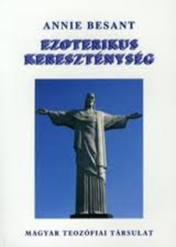 Annie Besant - Ezoterikus kereszténység - A kisebb misztériumok