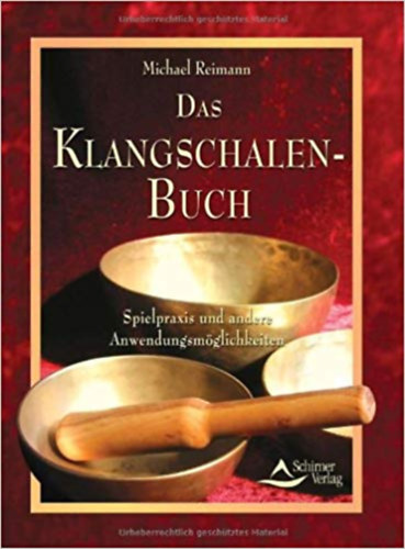 Michael Reimann - Das Klangschalen-Buch