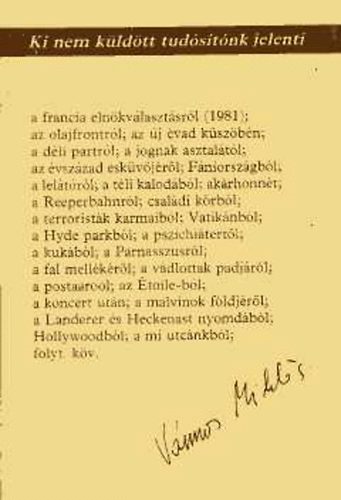 V�mos Mikl�s - Ki nem k�ld�tt tud�s�t�nk jelenti      (els� teljes kiad�s)