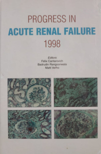 Badrudin Rangoonwala, Matti Verho Flix Cantarovich - Progress in Acute Renal Failure 1998 (Euromed Communications Ltd)