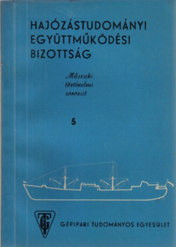 Erd�si M�ria - Sz�z�ves az Angyalf�ldi Haj�gy�r - Haj�z�studom�nyi Egy�ttm�k�d�si Bizotts�g - M�szaki t�rt�nelmi sorozat 5